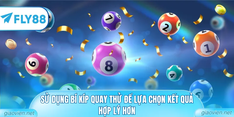 Soi Cầu Dự Đoán Xổ Số 3 Miền Hôm Nay Với Tỷ Lệ Trúng Cao 2 Sử dụng bí kíp quay thử để lựa chọn kết quả hợp lý hơn